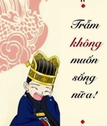 trẫm không muốn sống nữa