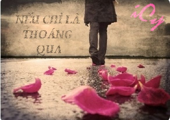 neu chi la thoang qua