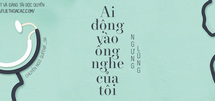 ai động vào ống nghe của tôi